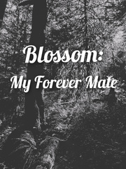Blossom: My forever Mate Book