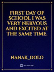 first day of school
I was very nervous and excited at the same time. Book
