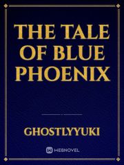 The Tale of Blue Phoenix Book