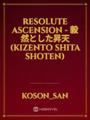 Resolute Ascension - 毅然とした昇天 (Kizento shita shoten) Book