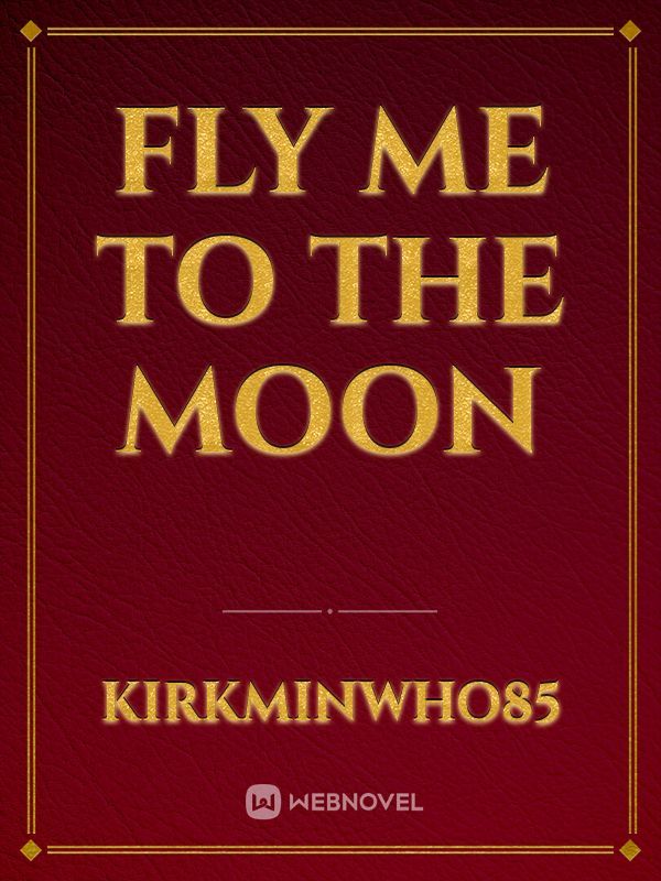 Fly Me to the Moon, Vol. 1: Volume 1