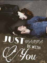 JUST WANNA BE WITH YOU Book