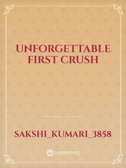 UNFORGETTABLE FIRST CRUSH Book