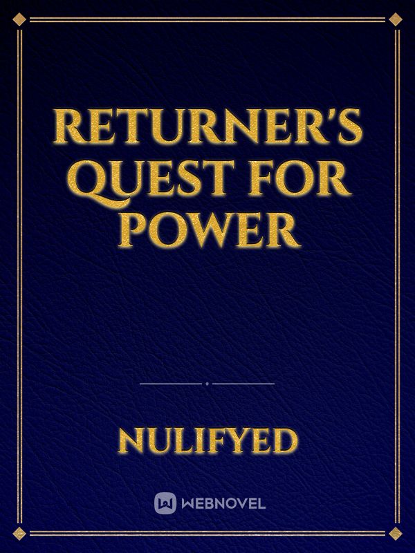Returner's Quest for Power Book