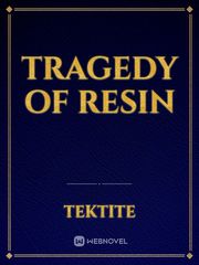 Tragedy of Resin Book