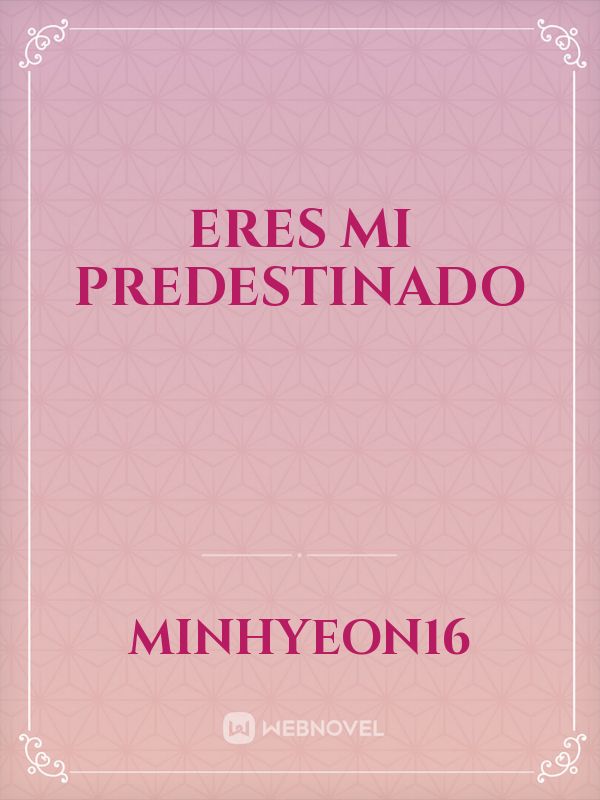 Eres mi predestinado