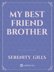 My Best Friend  Brother Book