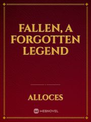 Fallen, a Forgotten Legend Book