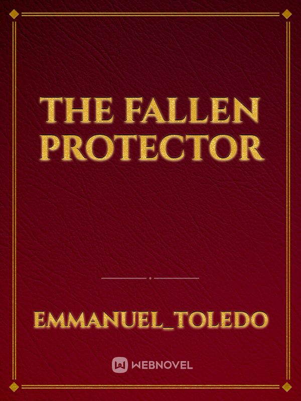 The Fallen Protector