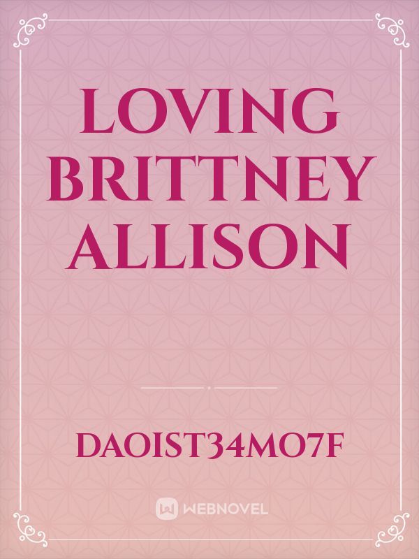 Loving Brittney Allison