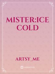 mister:ice cold Book