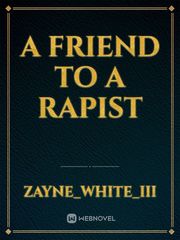 a friend to a rapist Book