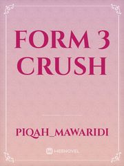 Form 3 Crush Book