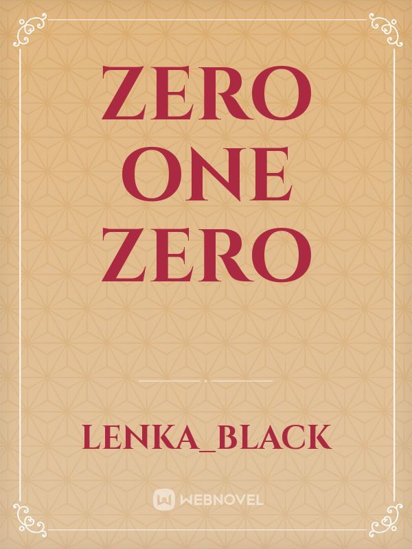 Zero one zero