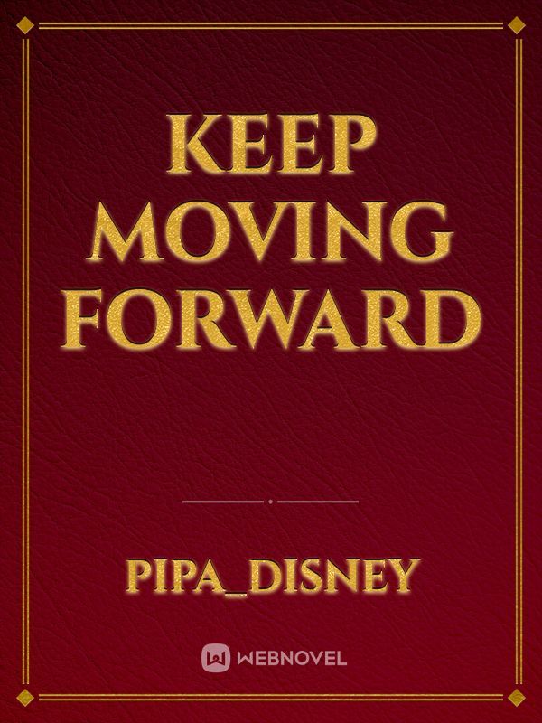 Keep Moving Forward Book