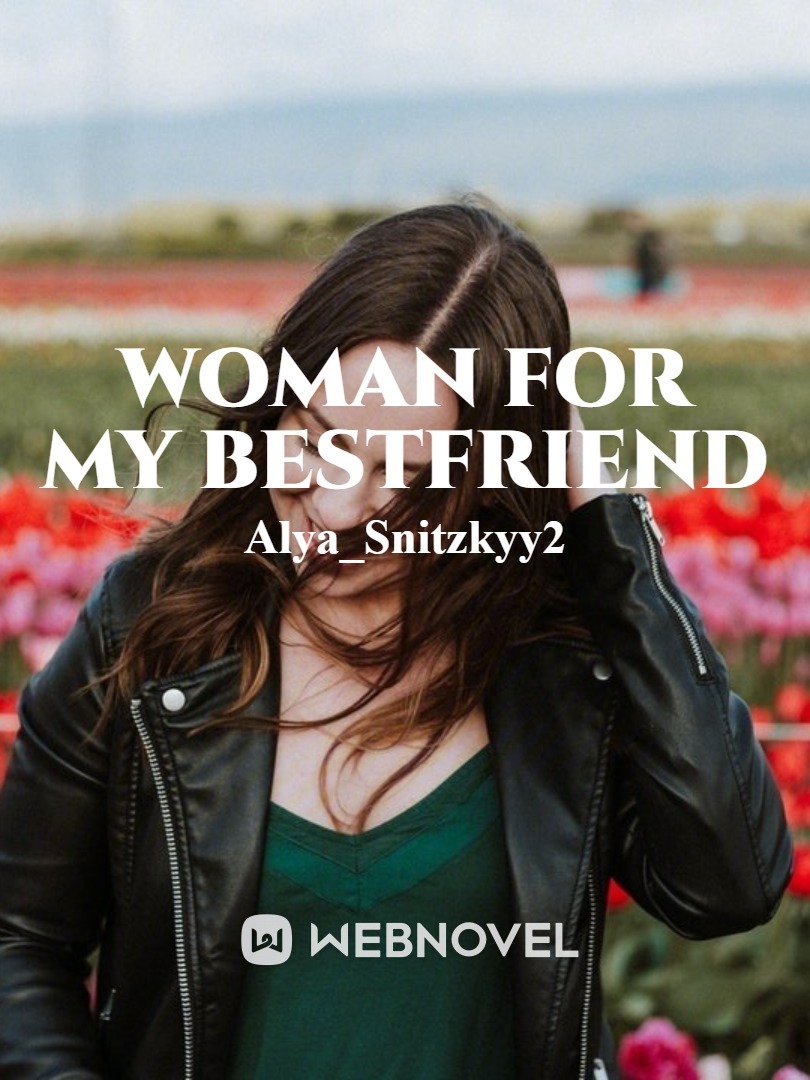 WOMAN FOR MY BESTFRIEND Book
