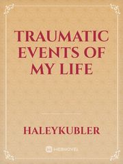 Traumatic Events Of My Life Book