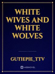 White Wives And White Wolves Book