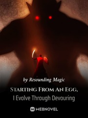 Starting From An Egg, I Evolve Through Devouring Book