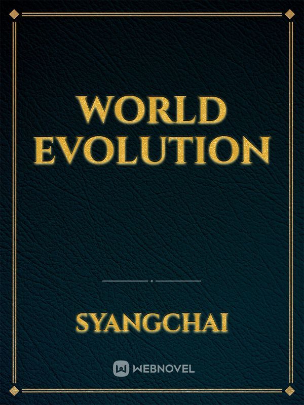 WORLD EVOLUTION
