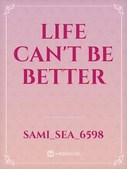 Life can't be better Book