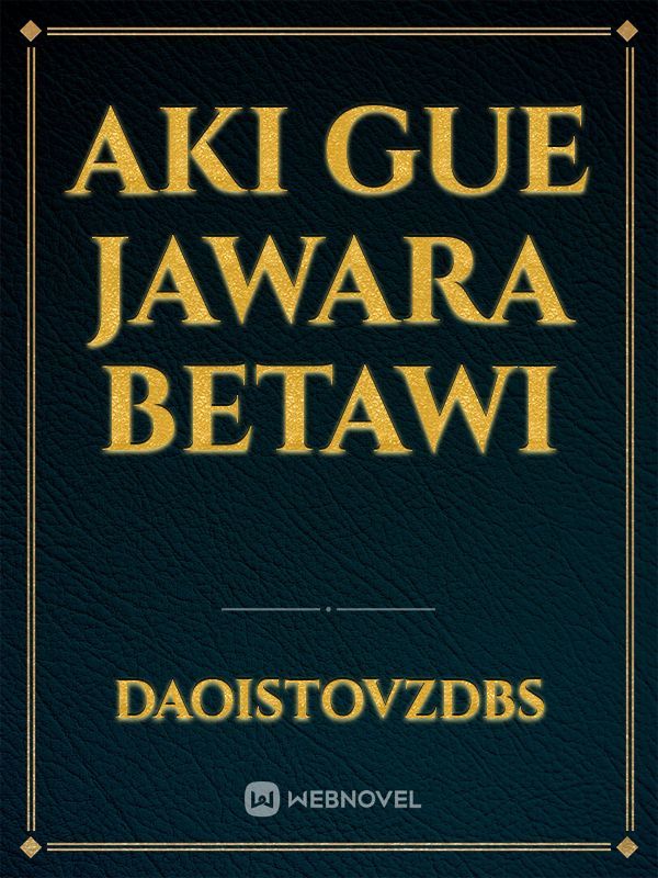 Aki Gue Jawara Betawi