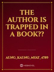 The Author Is Trapped In A Book?? Book
