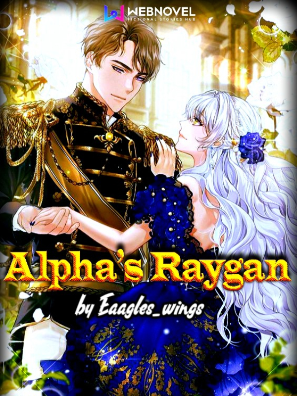 Alpha's Raygan (on hiatus)
