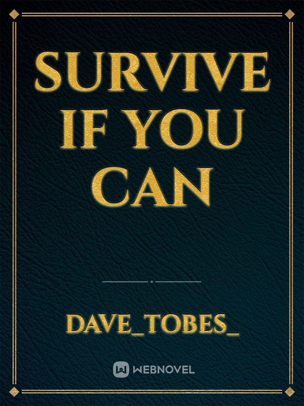 Survive if you can