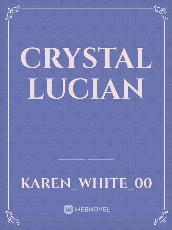 Crystal
Lucian