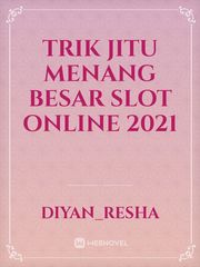 TRIK JITU MENANG BESAR SLOT ONLINE 2021 Book