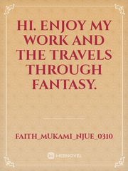 Hi. Enjoy my work and the travels through fantasy. Book