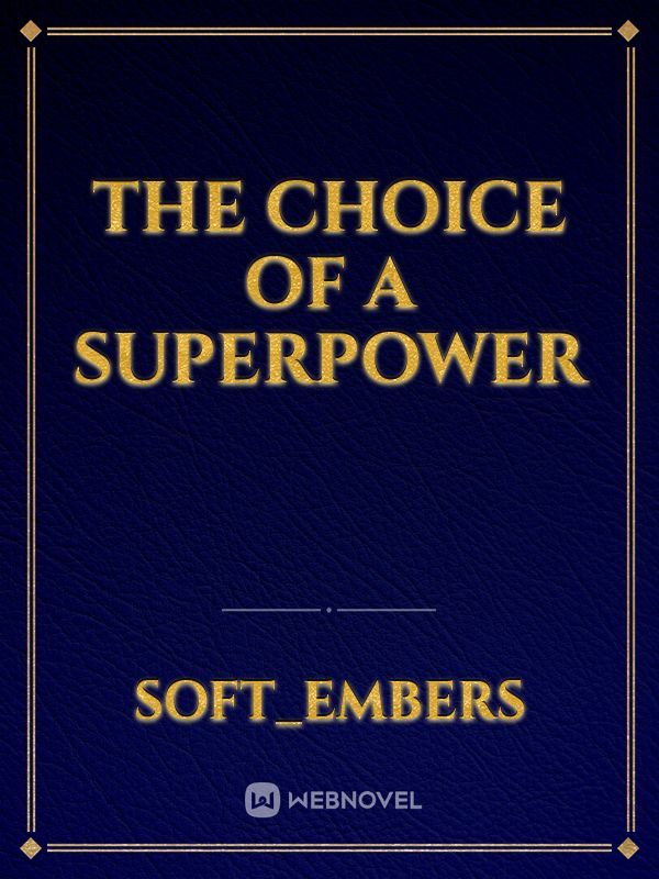The Choice Of A SuperPower