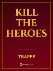 Kill The Heroes Book