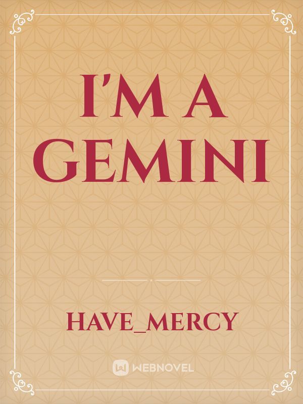 I'm a Gemini
