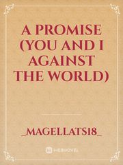 A Promise

(You and i against the world) Book