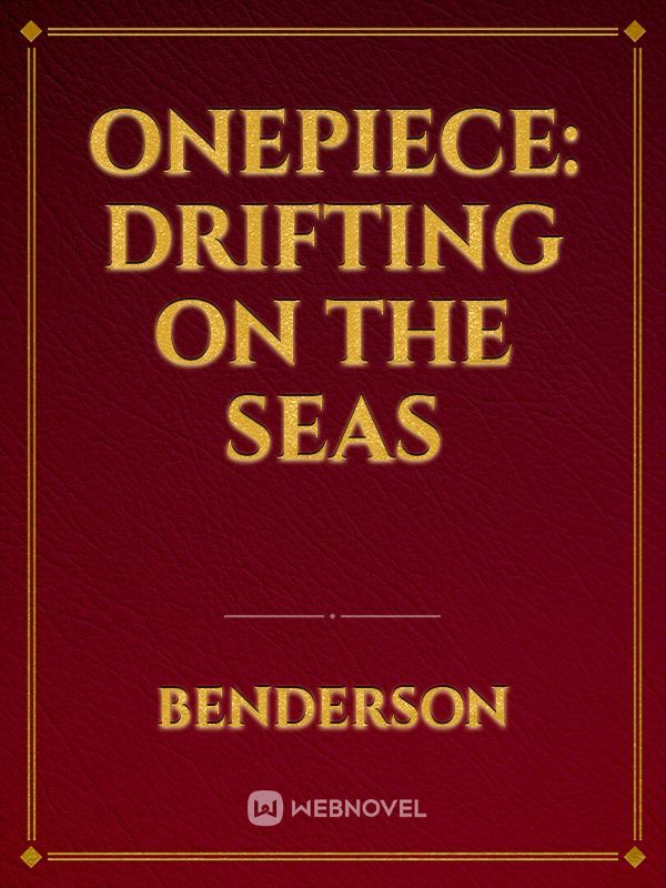 OnePiece: Drifting on the Seas