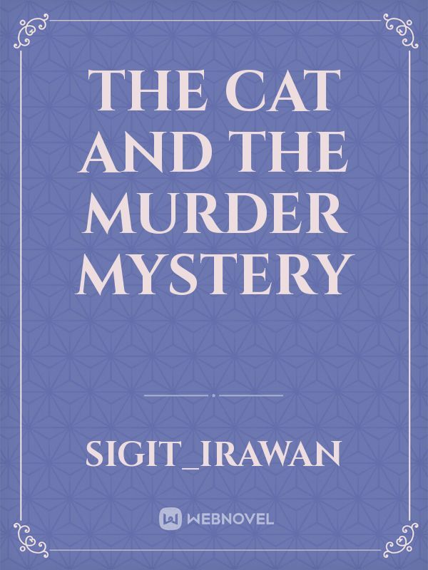 THE CAT AND THE MURDER MYSTERY Book