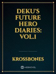 Deku's Future Hero Diaries: Vol.1 Book