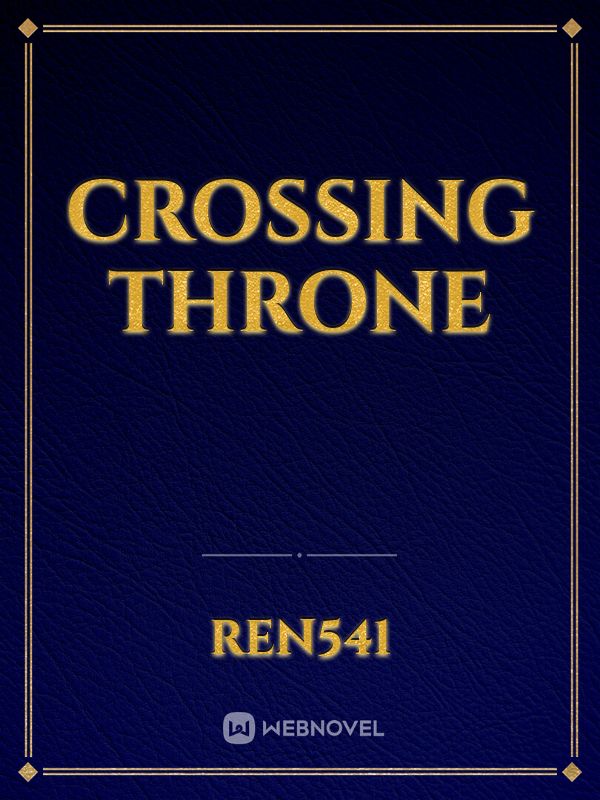 crossing throne