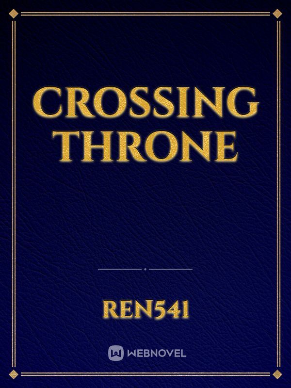 crossing throne