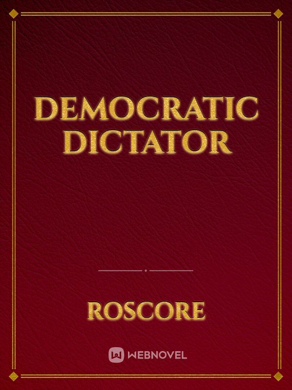 Democratic Dictator