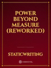 Power Beyond Measure (Reworked) Book