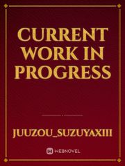 Current Work In Progress Book