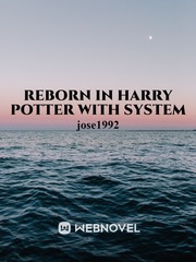 Reborn in Harry Potter with system Book