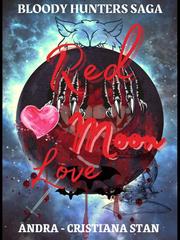 Bloody Hunters Saga - Red Moon Love Book 1 Book