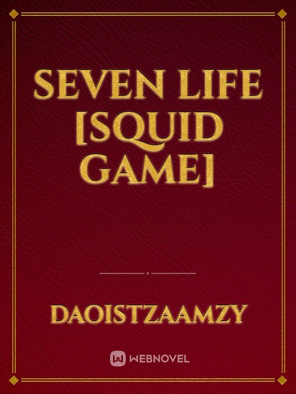 Seven Life [Squid Game]