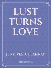 Lust turns Love Book