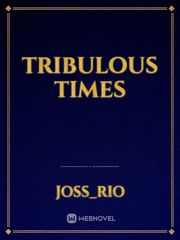 Tribulous Times Book