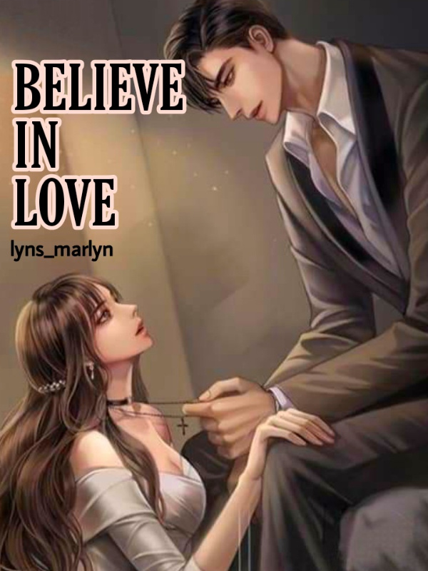 BELIEVE IN LOVE